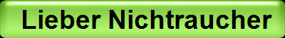  Lieber Nichtraucher