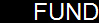      FUND